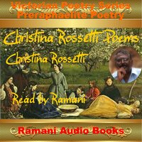 Christina Rossetti Poems - Christina Rossetti