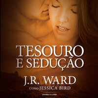 Tesouro e sedução - J.R. Ward
