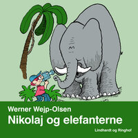 Nikolaj og elefanterne - Werner Wejp-Olsen
