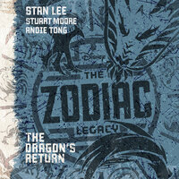 The Zodiac Legacy: The Dragon’s Return - Stuart Moore, Stan Lee