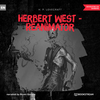 Herbert West - Reanimator (Unabridged) - H.P. Lovecraft