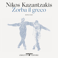Zorba il greco - Nikos Kazantzakis