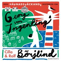 Den häpnadsväckande historien om Georg von Ingenting - Rolf Börjlind, Cilla Börjlind