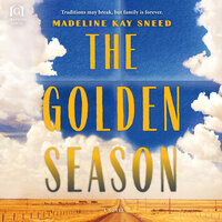 The Golden Season - Madeline Kay Sneed