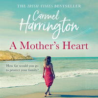 A Mother’s Heart - Carmel Harrington