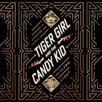 Tiger Girl And The Candy Kid: America's Original Gangster Couple