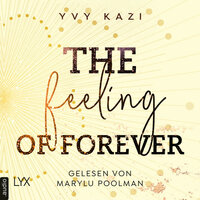The Feeling Of Forever: St.-Clair-Campus-Trilogie - Yvy Kazi