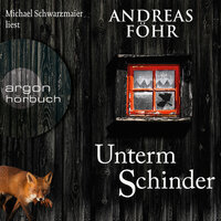 Unterm Schinder: Ein Wallner & Kreuthner Krimi - Andreas Föhr