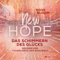New Hope: Das Schimmern des Glücks - Rose Bloom