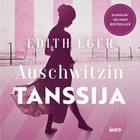 Auschwitzin tanssija - Edith Eger
