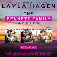 Irresistible, Captivating, Forever: The Bennett Series Books 1-3 - Layla Hagen