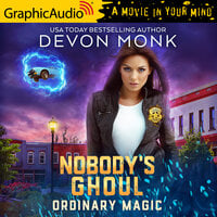 Nobody's Ghoul [Dramatized Adaptation]: Ordinary Magic 8 - Devon Monk