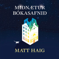 Miðnæturbókasafnið - Matt Haig