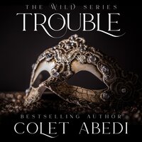 Trouble - Colet Abedi