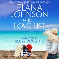 The Love List: Heartwarming Romance & Women's Friendship Fiction - Elana Johnson