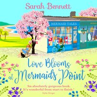Love Blooms at Mermaids Point - Sarah Bennett