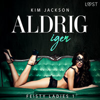 Feisty ladies 1: Aldrig igen - Kim Jackson