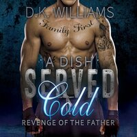 A Dish Served Cold - D.K. Williams