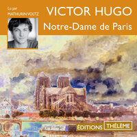 Notre-Dame de Paris - Victor Hugo