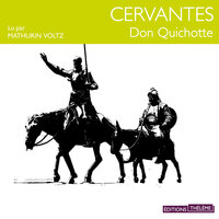Don Quichotte - Miguel Cervantes