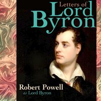 The Letters of Lord Byron: Performed by ROBERT POWELL in a dramatised setting - Mr Punch