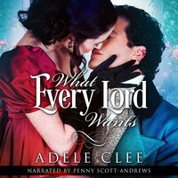 What Every Lord Wants - Adele Clee