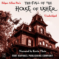 Edgar Allan Poe's The Fall of the House of Usher - Unabridged - Edgar Allan Poe