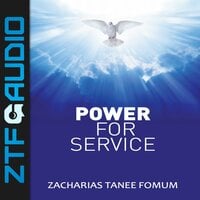 Power For Service - Zacharias Tanee Fomum