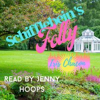 Schifflebein's Folly: A Funny Way to Build a Family - Iris Chacon