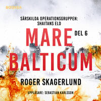 Mare Balticum VI: Shaitans Eld - Roger Skagerlund