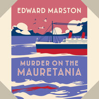 Murder on the Mauretania - The Ocean Liner Mysteries - A captivating Edwardian mystery, book 2 - Edward Marston