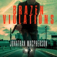 Brazen Violations - Jonathan Macpherson