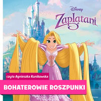Księżniczki Disneya: Bohaterowie Roszpunki - Disney Books