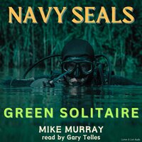 Navy Seals, Green Solitaire: Green Solitaire - Mike Murray