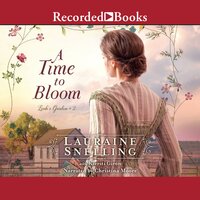 A Time to Bloom - Lauraine Snelling, Kiersti Giron