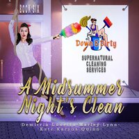 A Midsummer Night's Clean - Kate Karyus Quinn, Marley Lynn, Demitria Lunetta