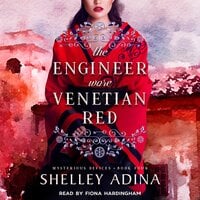 The Engineer Wore Venetian Red: Mysterious Devices 4 - Shelley Adina