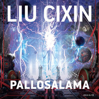 Pallosalama - Liu Cixin