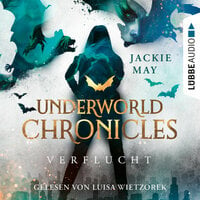 Verflucht: Underworld Chronicles - Jackie May
