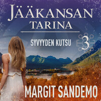 Syvyyden kutsu: Jääkansan tarina 3 - Margit Sandemo