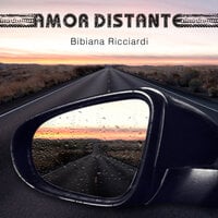 Amor distante - Bibiana Ricciardi