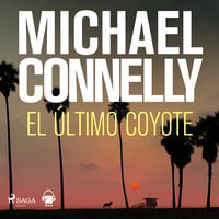 El último coyote - Michael Connelly