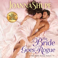 The Bride Goes Rogue - Joanna Shupe