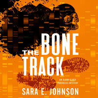The Bone Track - Sara E. Johnson
