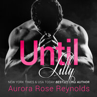 Until Lilly - Aurora Rose Reynolds