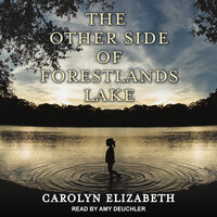 The Other Side of Forestlands Lake - Carolyn Elizabeth