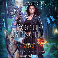 Rogue Rescue - Michael Anderle, Martha Carr, TR Cameron