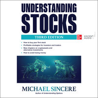 Understanding Stocks, Third Edition - Michael Sincere