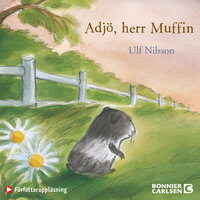 Adjö, herr Muffin - Ulf Nilsson