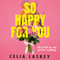 So Happy For You - Celia Laskey